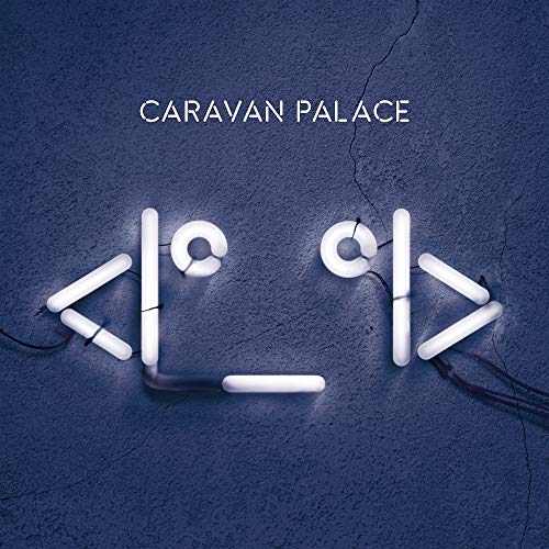 Caravan Palace/Robot