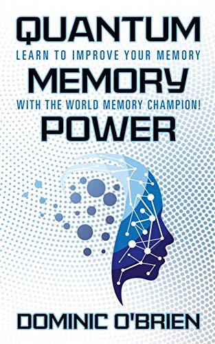 Dominic O'brien Quantum Memory Power Learn To Improve Your Memory With The World Memor 