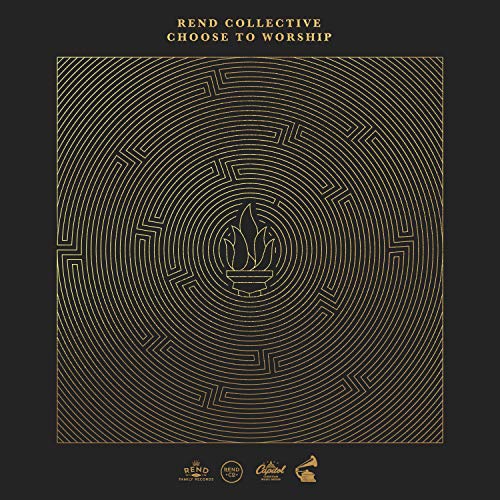 Rend Collective/CHOOSE TO WORSHIP