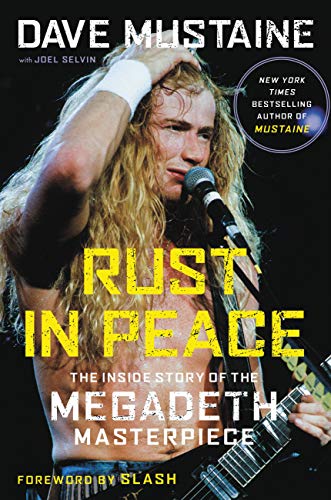 Dave Mustaine/Rust in Peace@ The Inside Story of the Megadeth Masterpiece