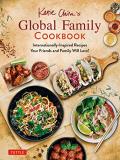 Katie Chin Katie Chin's Global Family Cookbook Internationally Inspired Recipes Your Friends And 