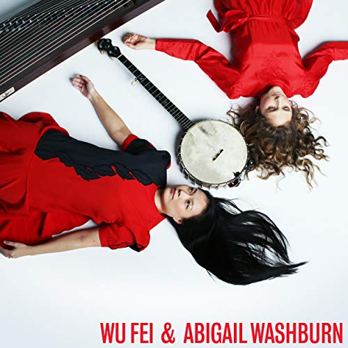 Wu Fei & Abigail Washburn/Wu Fei & Abigail Washburn