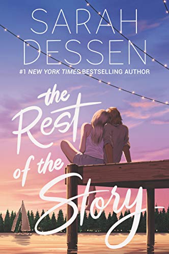Sarah Dessen/The Rest of the Story