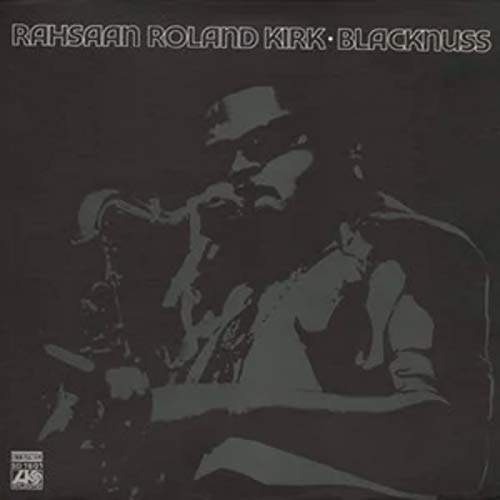 Roland Kirk Rahsaan/Blacknuss@Amped Non Exclusive
