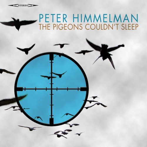 HIMMELMAN,PETER/PIGEONS COULDN'T SLEEP