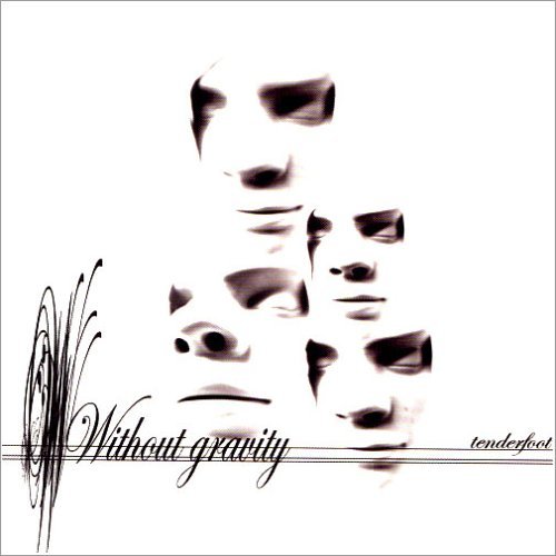 Without Gravity/Tenderfoot
