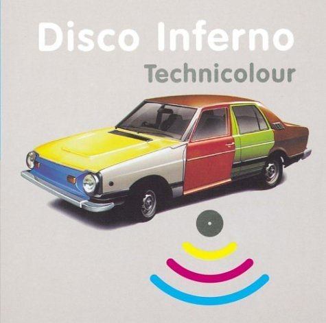 Disco Inferno/Technicolour