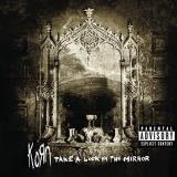 Korn Take A Look In The Mirror Explicit Version 