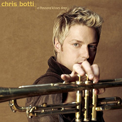 BOTTI,CHRIS/THOUSAND KISSES DEEP