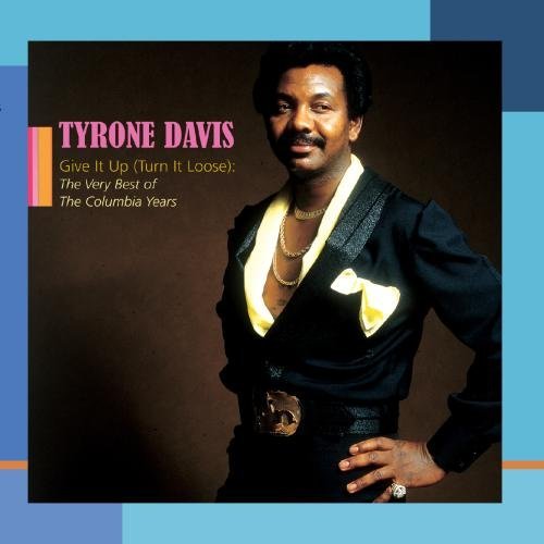 Tyrone Davis/Give It Up (Or Turn It Loose)@This Item Is Made On Demand@Could Take 2-3 Weeks For Delivery