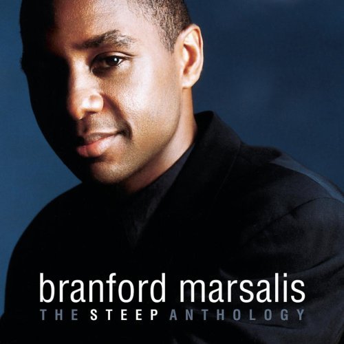 Branford Marsalis/Steep Anthology