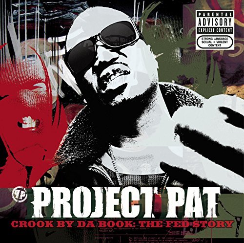 Project Pat/Crook By Da Book: Fed Story@Explicit Version