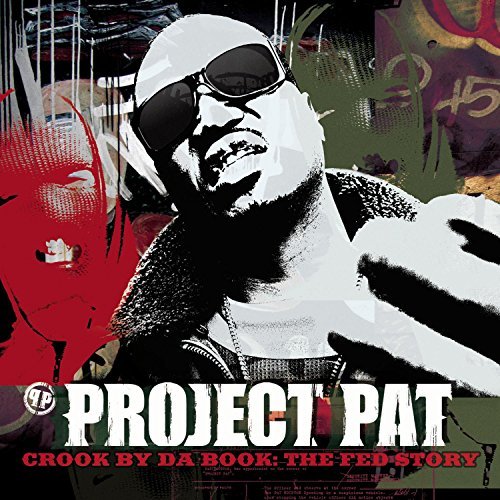 Project Pat/Crook By Da Book: Fed Story@Clean Version