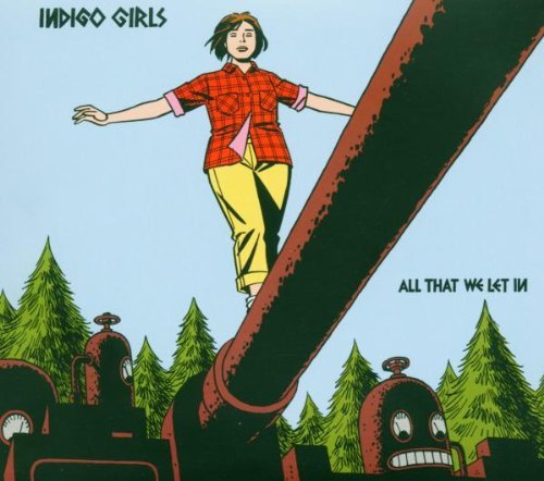 Indigo Girls/All That We Let In@Lmtd Ed.@Incl. Bonus Dvd