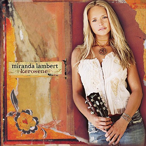 Miranda Lambert/Kerosene