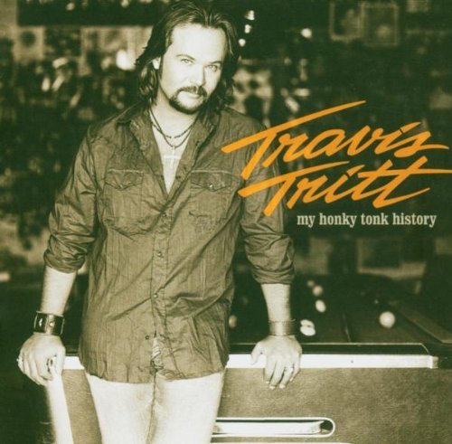 TRITT,TRAVIS/MY HONKY TONK HISTORY