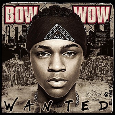 Bow Wow/Wanted