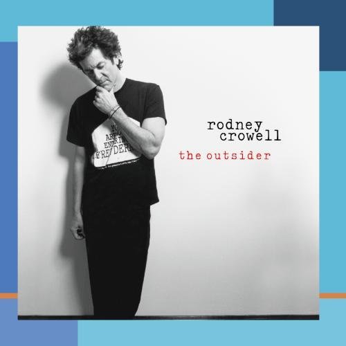 Rodney Crowell/Outsider@Digipak