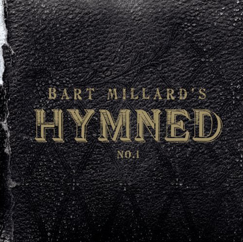 Bart Millard/Hymned No. 1