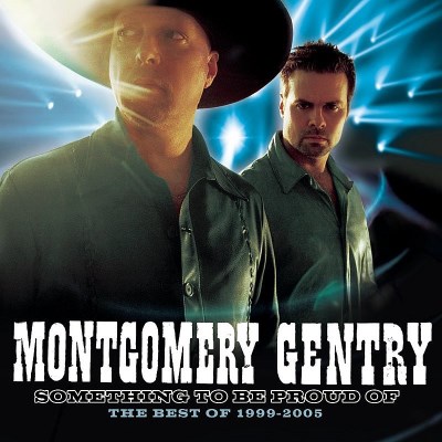 Montgomery Gentry/Something To Be Proud Of (Best