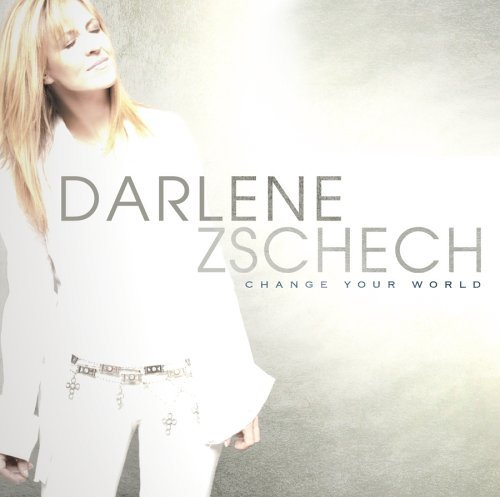 Darlene Zschech/Change Your World