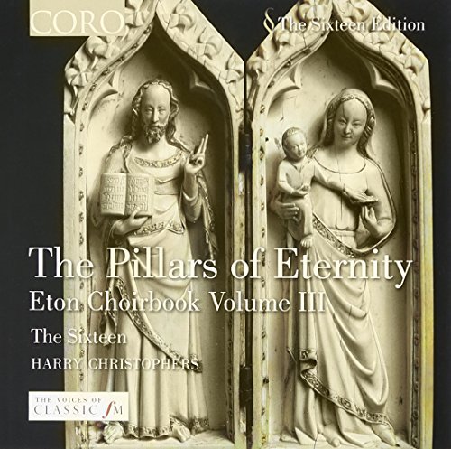 Sixteen Harry Christophers Eton Choirbook Iii Pillars 