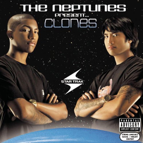 Neptunes/Neptunes Present Clones@Explicit Version