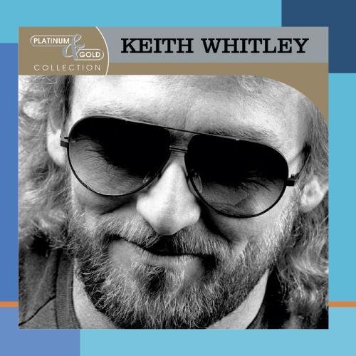 Keith Whitley/Platinum & Gold Collection@This Item Is Made On Demand@Could Take 2-3 Weeks For Delivery