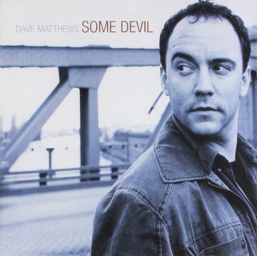 Dave Matthews/Some Devil