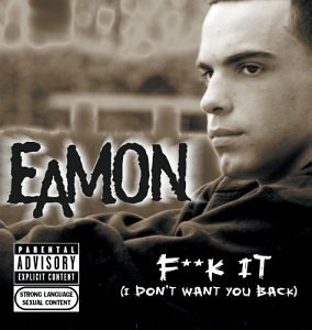 EAMON/F**K IT (I DON'T WANT YOU BACK