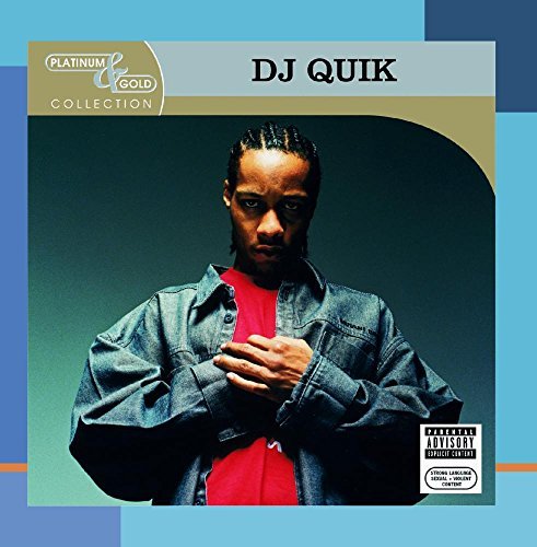 Dj Quik/Platinum & Gold Collection@Explicit Version@Platinum & Gold Collection