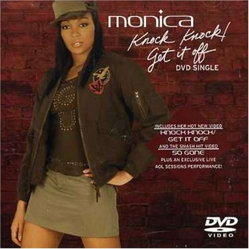 Monica/Knock Knock@B/W Get It Off