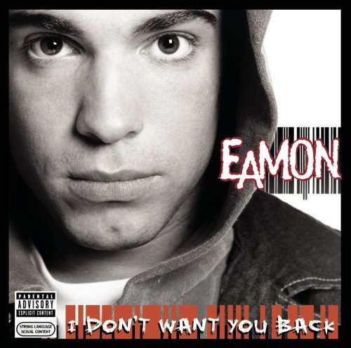 Eamon/I Don'T Want You Back@Explicit Version