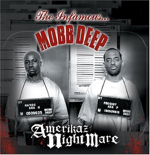 Mobb Deep/Amerikaz Night Mare