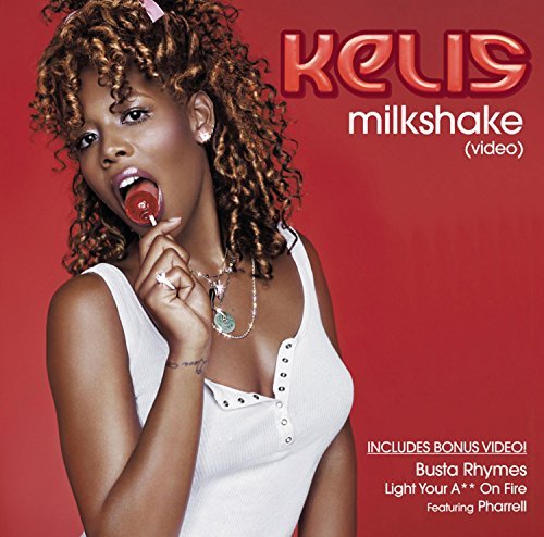 Kelis Milkshake B W Light Yo Ass On Fire 