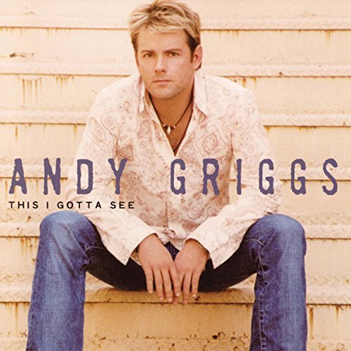Andy Griggs/This I Gotta See@Cd-R