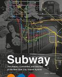 John E. Morris Subway The Curiosities Secrets And Unofficial History 