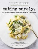 Elizabeth Stein Eating Purely 100 All Natural Organic Gluten Free Recipes For 