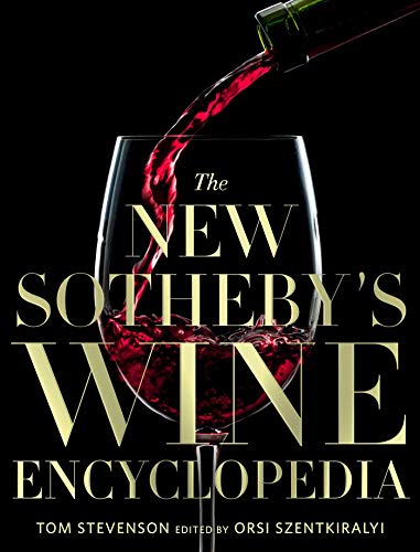 Tom Stevenson/The New Sotheby's Wine Encyclopedia