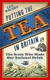 Les Wilson Putting The Tea In Britain The Scots Who Made Our National Drink 