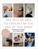 Zoe Bateman You Will Be Able To Crochet By The End Of This Boo 