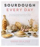 Hannah Dela Cruz Sourdough Every Day Your Guide To Using Active And Discard Starter Fo 