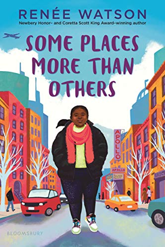 Renee Watson/Some Places More Than Others