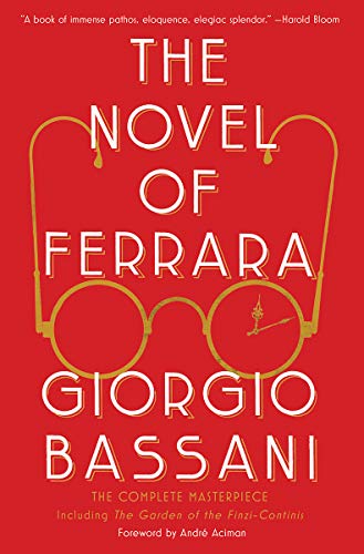 Giorgio Bassani The Novel Of Ferrara 