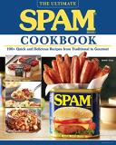 The Hormel Kitchen The Ultimate Spam Cookbook 100+ Quick And Delicious Recipes From Traditional 