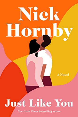 Nick Hornby/Just Like You