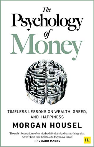 Morgan Housel/The Psychology of Money@ Timeless Lessons on Wealth, Greed, and Happiness