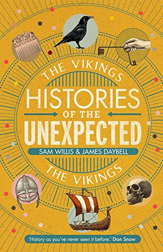 Sam Willis Histories Of The Unexpected The Vikings 