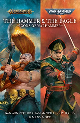 Dan Abnett The Hammer And The Eagle The Icons Of The Warhammer Worlds 