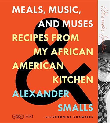 Alexander Smalls Meals Music And Muses Recipes From My African American Kitchen 